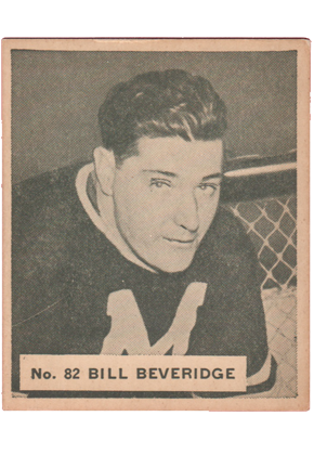 1936-37 1937 v356 world wide gum WWG #82 Bill Beveridge Goalie